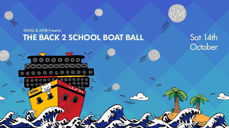 SEMSU & Junk Present: The Back 2 School Boat Ball