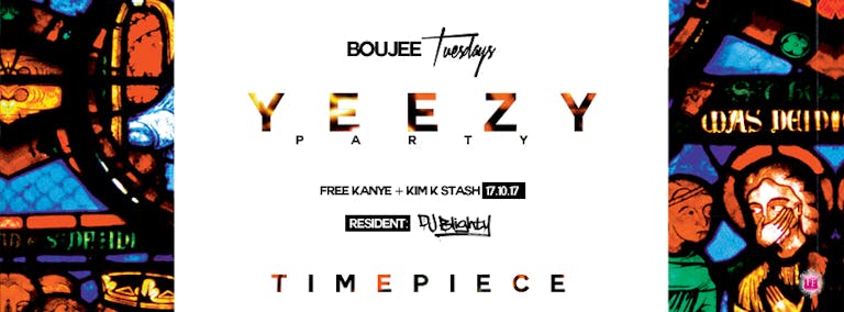 Boujee Tuesday | YEEZY Party