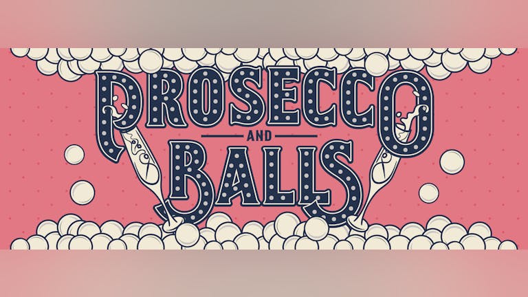 Prosecco & Balls Comes to Warwick