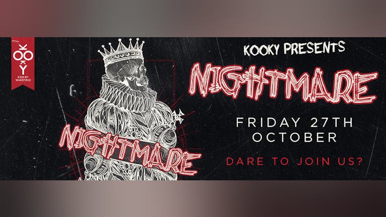 NIGHTMARE! Halloween Friday  I 27.10.17 | Kooky Nightclub Wakefield