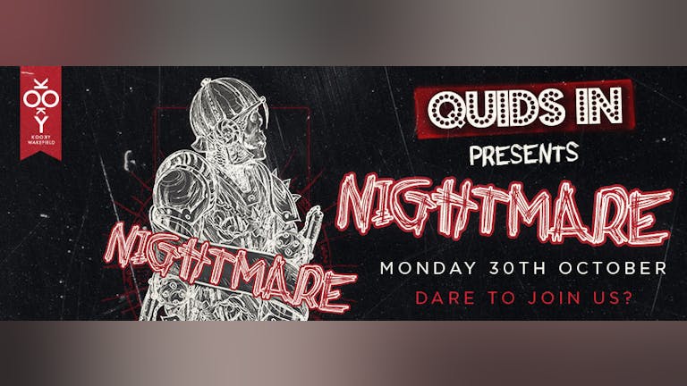 NIGHTMARE! QUIDS IN I 30.10.17 | Kooky Nightclub Wakefield