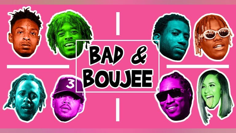 Bad & Boujee #8- Hip-Hop/Trap Party
