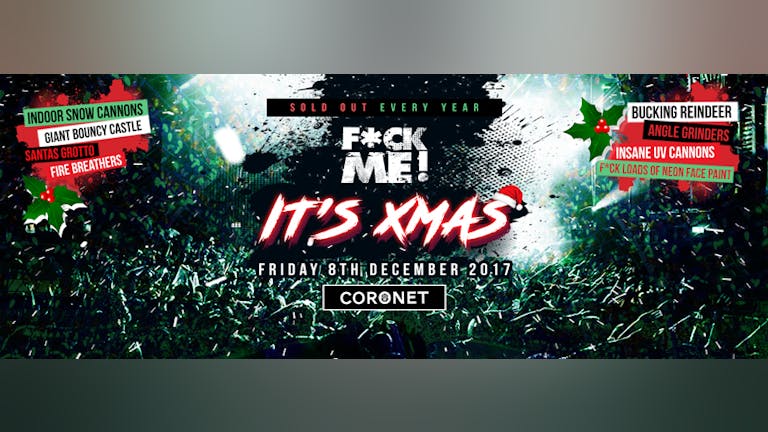 THIS FRIDAY! F*CK ME IT'S CHRISTMAS! LIMITED TICKETS REMAIN!