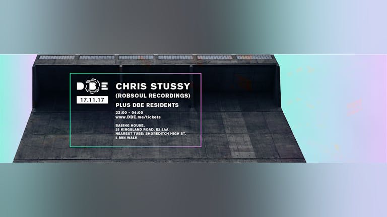 DBE: London // Chris Stussy (Robsoul Recordings)