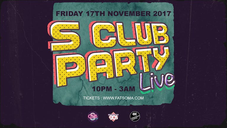 S Club Live & 90's DJ's