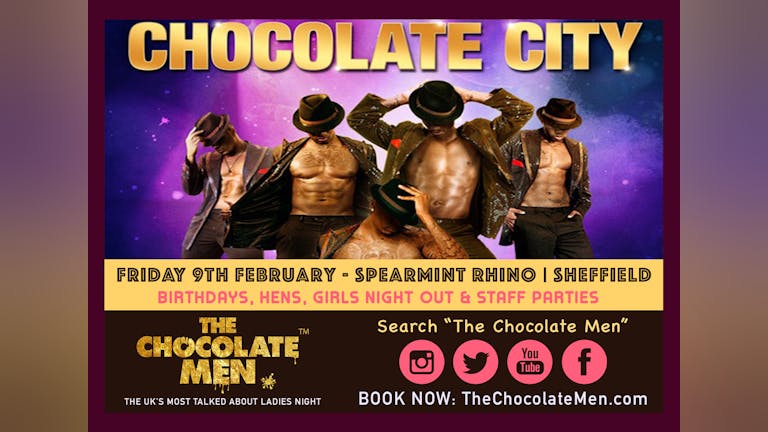 Chocolate City Sheffield Show w/ The Chocolate Men