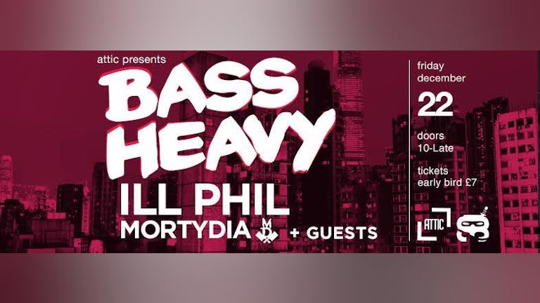 Bass Heavy Presents: ILL Phil