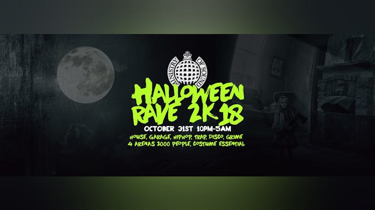 SOLD OUT - The Ministry of Sound Halloween Rave 2k18 - Milkshake