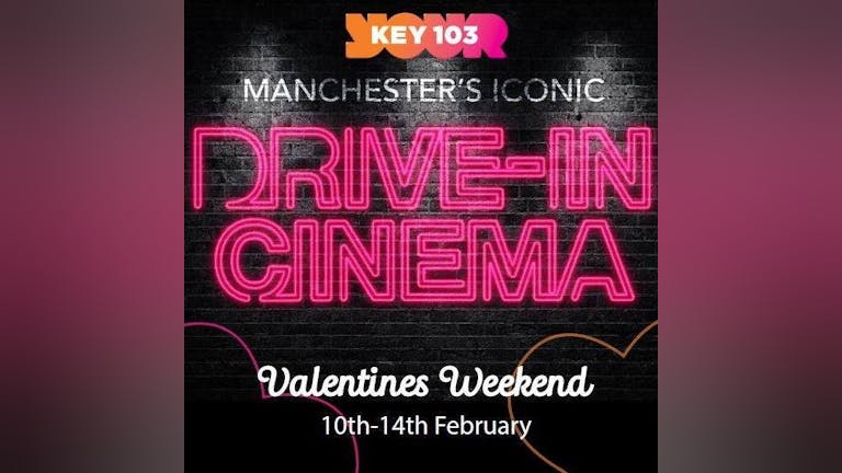 Manchester's iConic Valentine's Drive-in Cinema with Key 103
