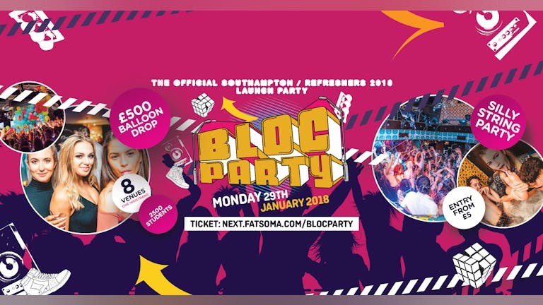 Official Southampton Refreshers Bloc Party 2018 [CANCELLED, REFUNDS ISSUED IN 5 WORKING DAYS]