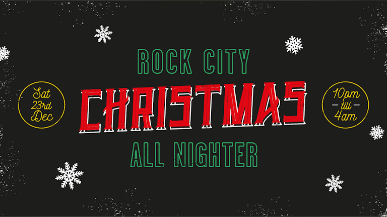 The Rock City Christmas All-Nighter!
