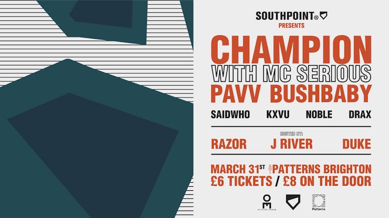 Southpoint w/ DJ Champion, Pavv, Bushbaby b2b SaidWho & More