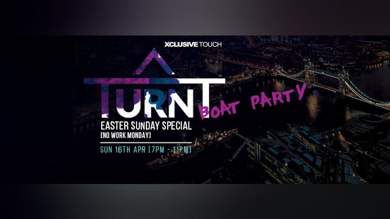 TURNT Easter Sunday Boat Party