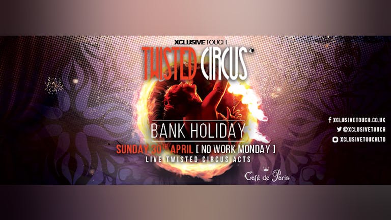 Twisted Circus Bank Holiday Special