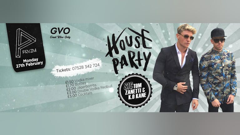 House Party presents: Tom Zanetti  || 27.02.17 || Pryzm Cardiff