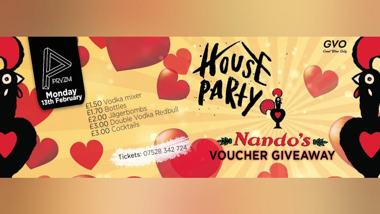House Party presents: Nando's Giveaway || 13.02.17 || Pryzm Cardiff