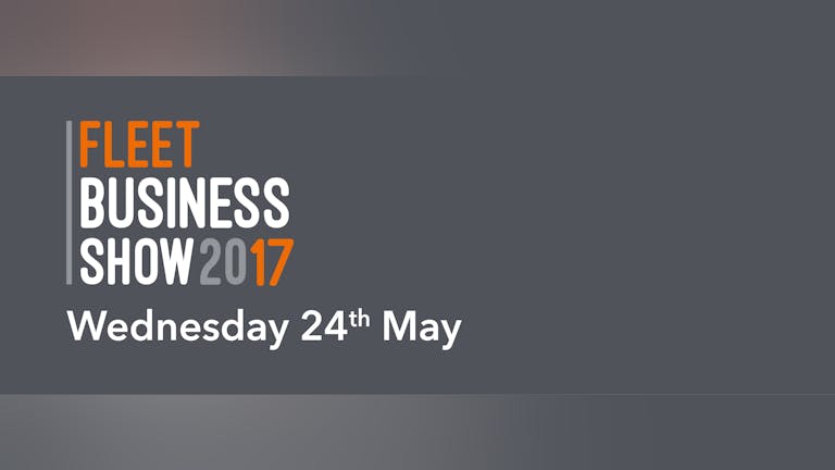 Fleet Business Show 2017