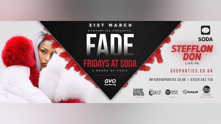 Fade presents: Stefflon Don || 31.03.17 || Soda