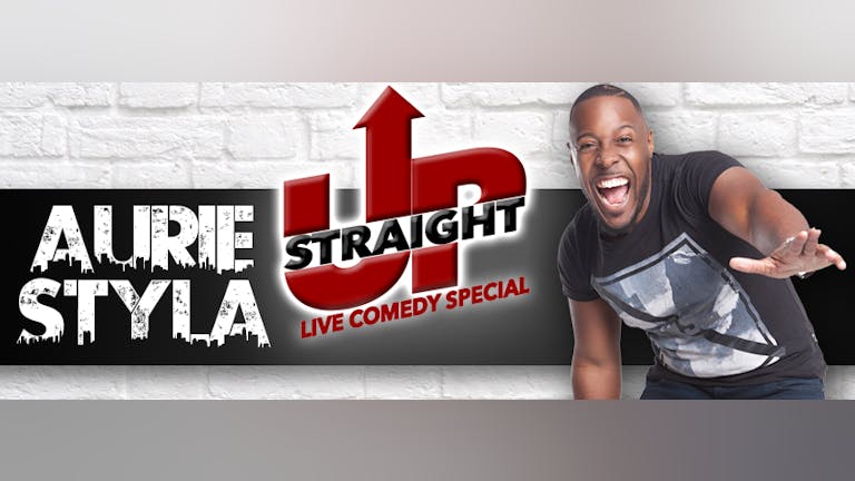 Aurie Styla - 'STRAIGHT UP' Live Special + Aurie's Birthday - London (South East)