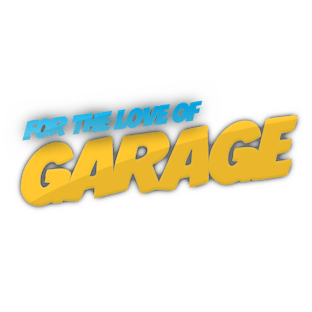 For The Love of Garage