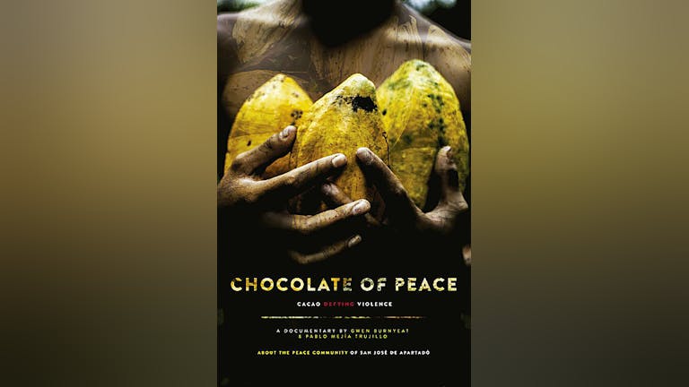 Film & Talks: Chocolate of Peace - Cacao defying Violence + Talk