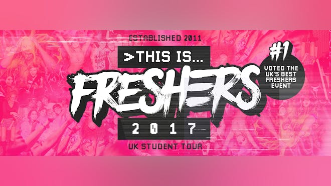 THIS IS FRESHERS - The UK Student Tour 2017 