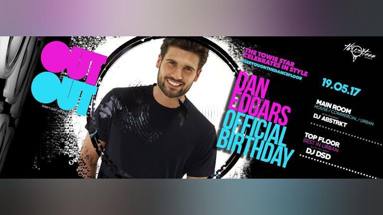 Outout hosted by Dan Edgar (Official Birthday Party)