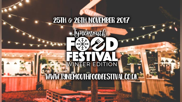 Tynemouth Food Festival - Winter Edition 2017