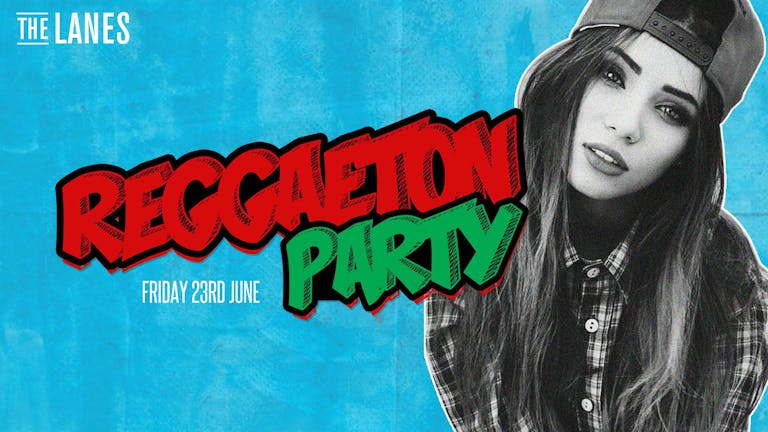 Reggaeton Party - The Lanes Bristol