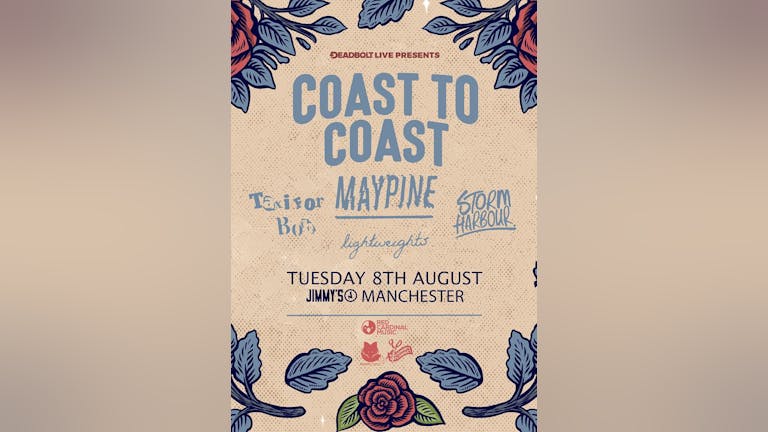 Coast To Coast, Maypine + support | Jimmy's