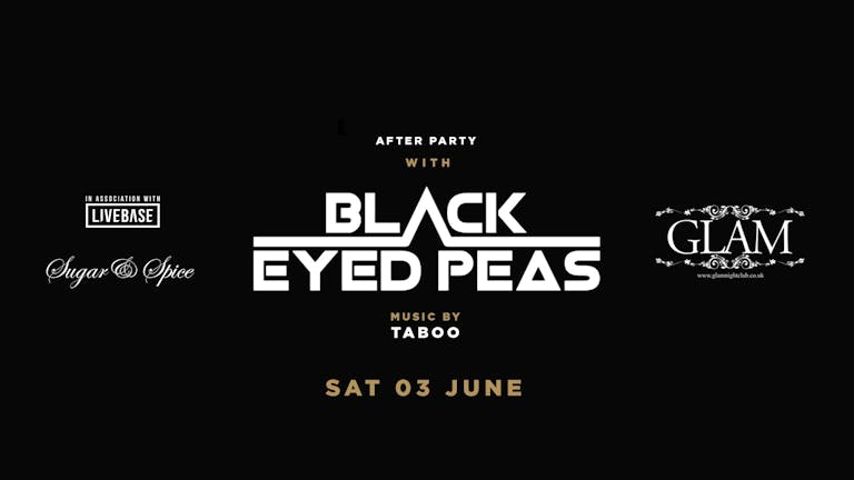Glam Presents The Black Eyed Peas. Glam. 03.06.17