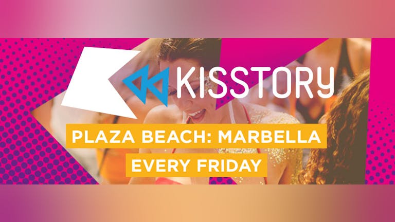 #KISSTORY @ Plaza Beach: Marbella