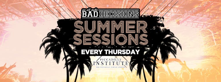 BAD DECISIONS // Every Thursday // £3.00 Drinks