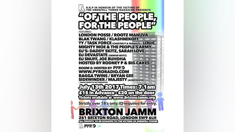 R.K.P in honour of the victims of the Grenfell Tower Massacre presents Of The People, For The People