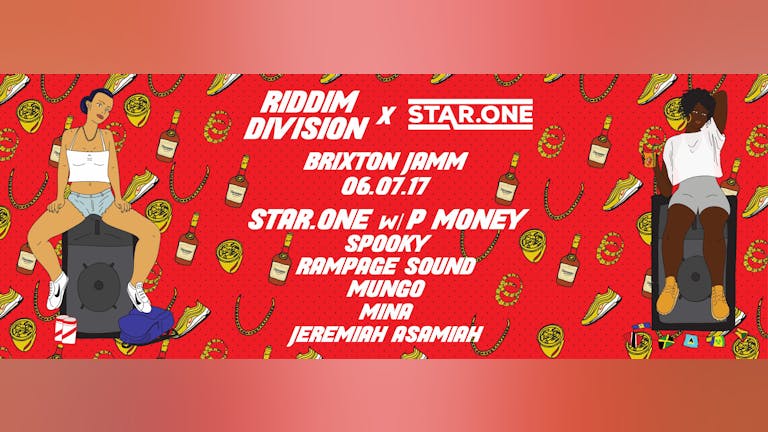 Riddim Division x Star.One: Brixton Jamm w/ P Money & Spooky