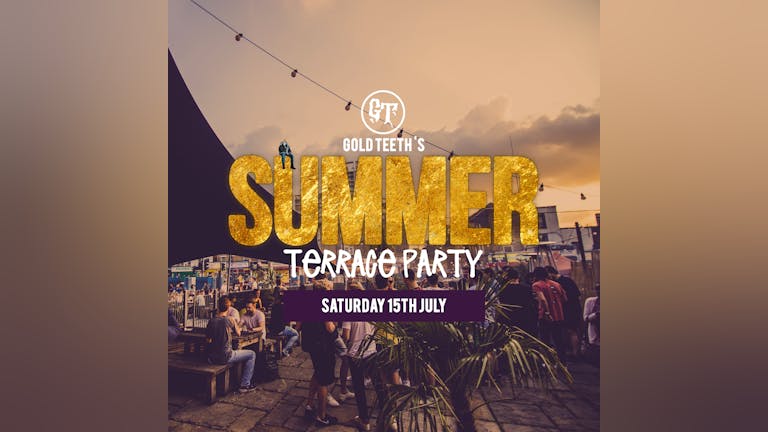 Gold Teeth's Summer Terrace Party