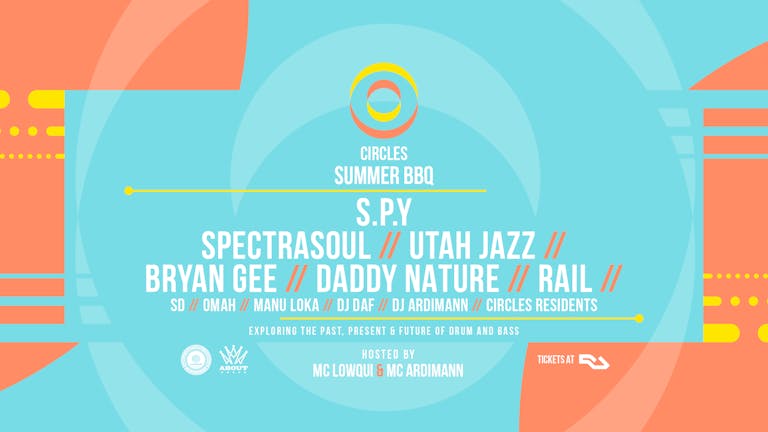 Circles Day & Night Drum & Bass Summer BBQ w/ S.P.Y. & more!