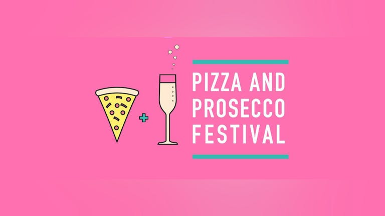 Pizza & Prosecco Festival Cheltenham