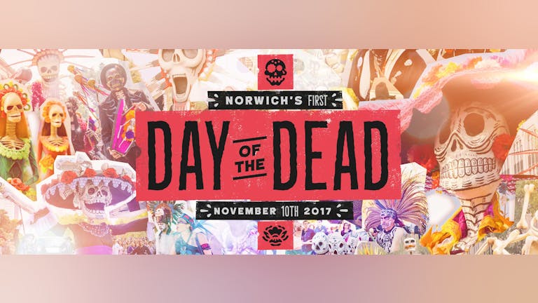Day of the Dead - Norwich