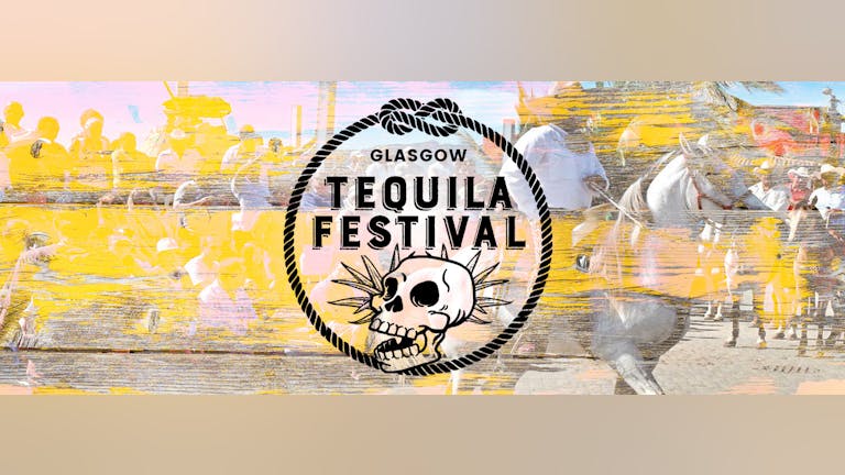 Glasgow Tequila Festival