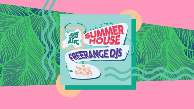 Summer House: Freerange Takeover