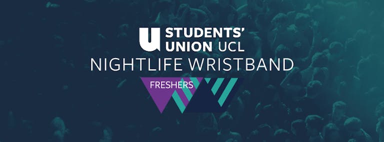 The UCL Nightlife Wristband  - Freshers 2017 | SOLD OUT