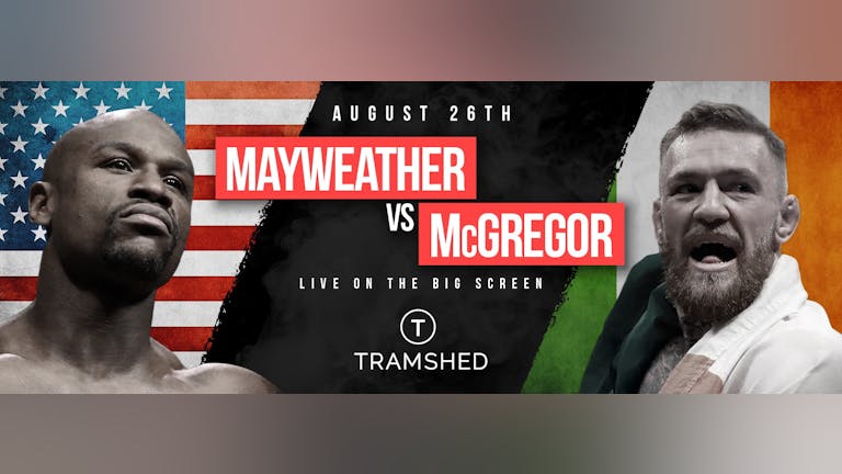 McGregor vs Mayweather | Live on the Big Screen at TRAMSHED