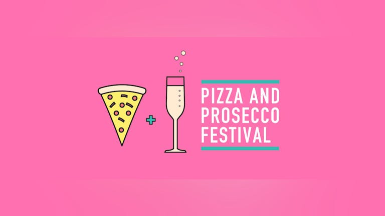 Pizza & Prosecco Festival Bristol 