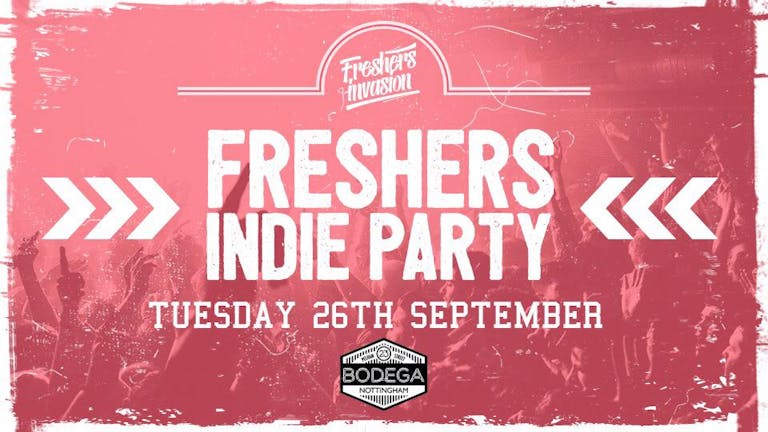 Freshers Indie Party @ Bodega | Tuesday 26th September