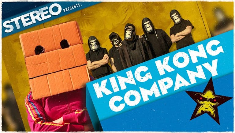 Stereo presents: KING KONG COMPANY