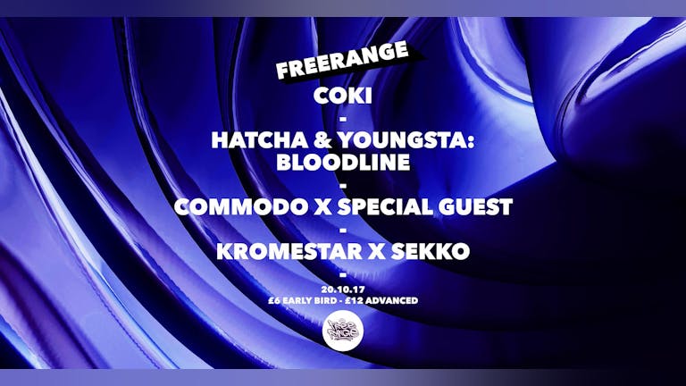 Coki / Youngsta b2b Hatcha / Commodo / Kromestar b2b Sekko