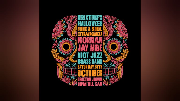 Halloween Funk & Soul Extravaganza w/ Riot Jazz, Norman Jay MBE + More