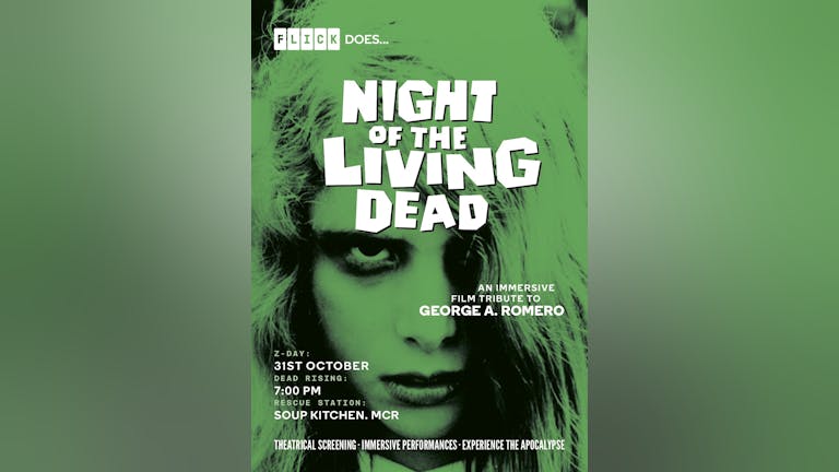 FLICK does NIGHT OF THE LIVING DEAD. An immersive film tribute to George A. Romero