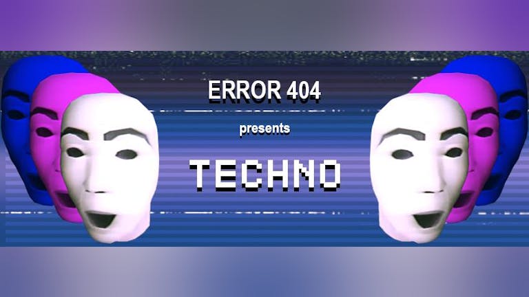 error 404 presents: techno